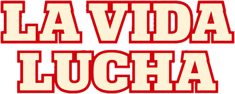 La Vida Lucha